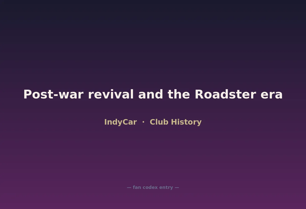 Post-war revival and the Roadster era