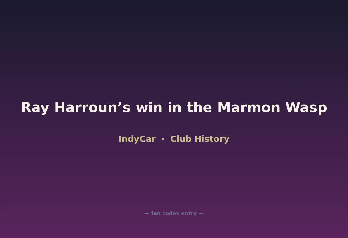 Ray Harroun’s win in the Marmon Wasp