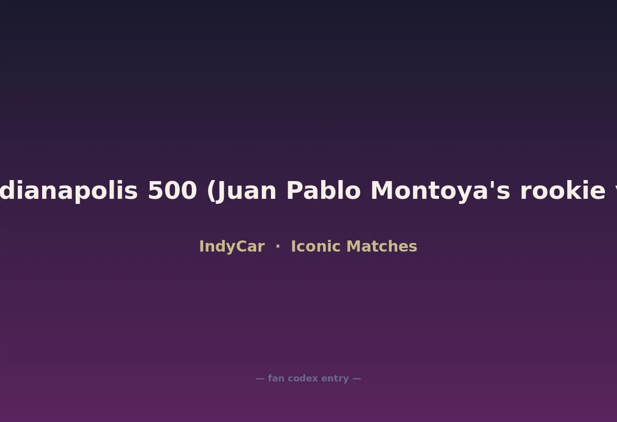 2000 Indianapolis 500 (Juan Pablo Montoya's rookie victory)