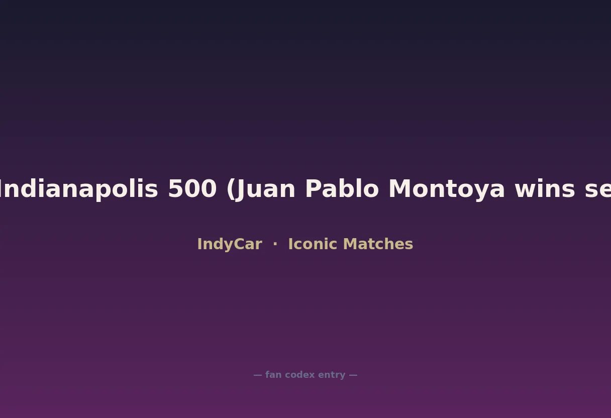 2015 Indianapolis 500 (Juan Pablo Montoya wins second)